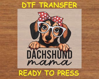 Dog DTF Transfer Iron On Heat Transfer - Ready to Press, Dachshund Mama DTF Transfer - Ready to Press Dog Lover DIY Shirt