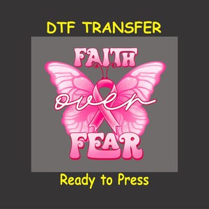 Breast Cancer Awareness DTF Transfer Iron On Heat Transfer - Ready to Press Hot Peel, &quot;Faith Over Fear&quot; Butterfly Design, DIY