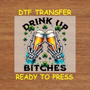 St. Patrick’s Day DTF Transfer Iron On Heat Transfer - Ready to Press, Drink Up St. Patrick’s Day Design Hot Peel Transfer DIY