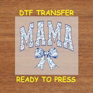 Mom DTF Transfer Iron On Heat Transfer - Ready to Press, Blue Floral Mama Bow DTF Transfer - Ready to Press Cute Mom Print DIY