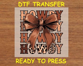 Western DTF Transfer Iron On Heat Transfer - Ready to Press, Howdy Bow DTF Transfer - Ready to Press Country Western Print DIY Shirt