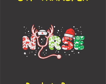 Christmas DTF Transfer Iron On Heat Transfer - Ready to Press Hot Peel, Nurse Christmas Design