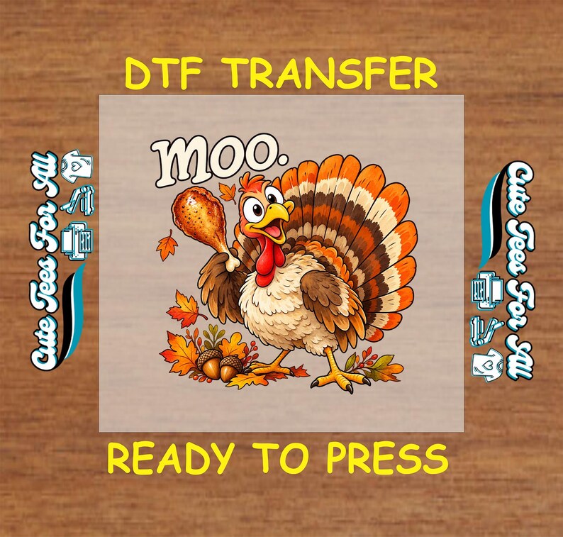 Funny Moo Turkey DTF Transfer, Thanksgiving Cartoon Turkey Drumstick ...