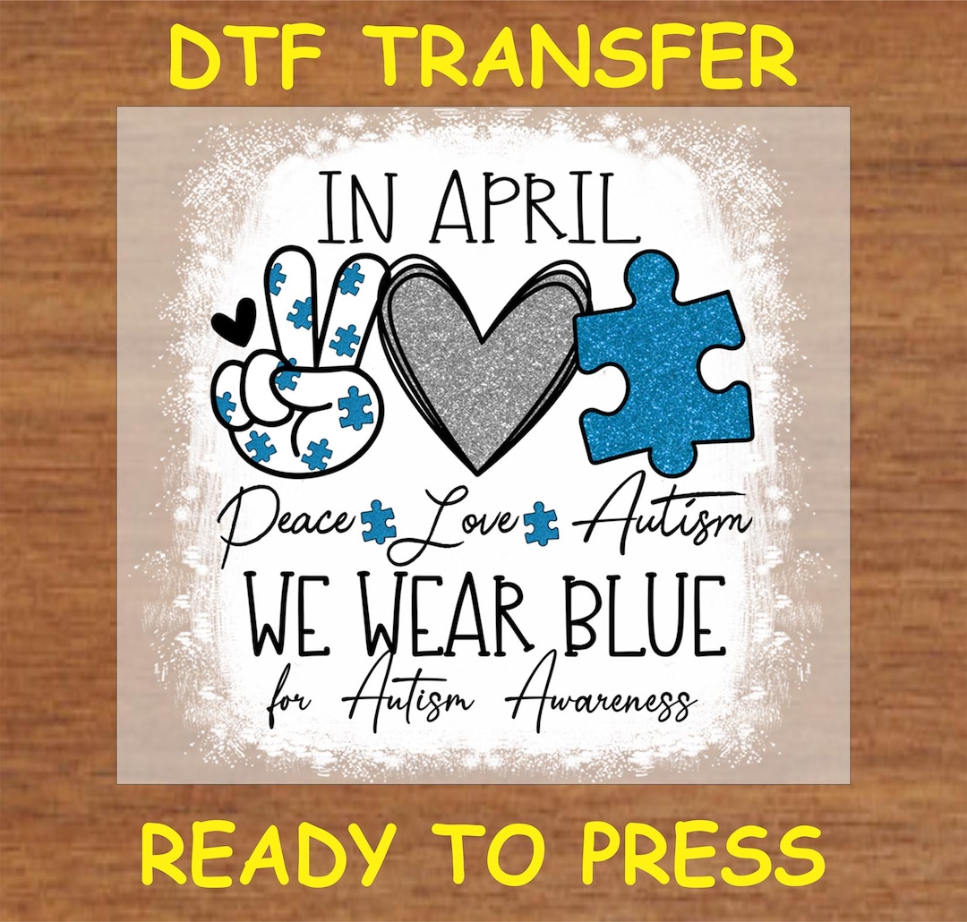 Autism DTF Transfer Iron on Heat Transfer - Ready to Press Hot Peel ...
