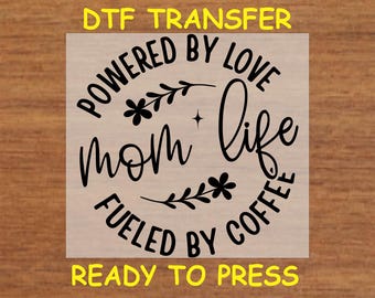 Mom DTF Transfer Iron On Heat Transfer - Ready to Press, Mom Life DTF Transfer - Ready to Press Coffee-loving Mom Print DIY Shirt