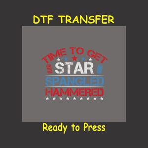 4th Of July DTF Transfer Iron On Heat Transfer - Star Spangled Hammered DTF Transfer - Ready to Press for DIY Independence Day Shirt