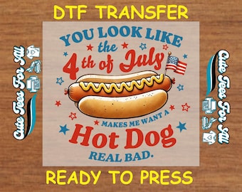 4th Of July DTF Transfer Iron On Heat Transfer - Funny July 4th Hot Dog DTF Transfer - Ready to Press for Independence Day Shirts