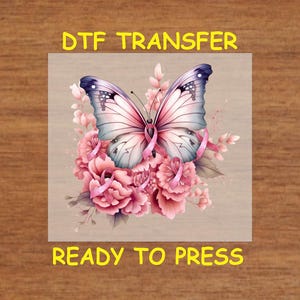 Breast Cancer Awareness DTF Transfer Iron On Heat Transfer - Ready to Press Hot Peel, Stunning Butterfly With Pink Ribbon Design, DIY