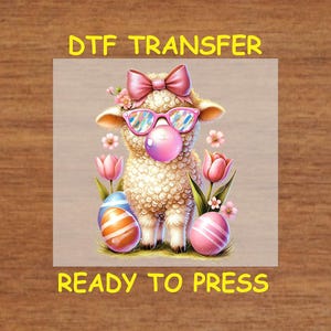 May include: A white lamb with pink sunglasses and a pink bow, blowing a bubble, surrounded by pink and yellow flowers and colorful Easter eggs. DTF TRANSFER READY TO PRESS.