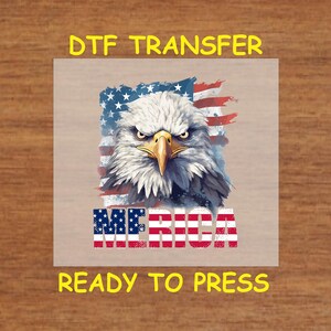 4th Of July DTF Transfer Iron On Heat Transfer- Grunge Eagle with American Flag DTF Transfer- Ready to Press for DIY Independence Day Shirt