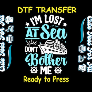 Cruise DTF Transfer Iron On Heat Transfer - Lost at Sea DTF Transfer - Ready to Press for DIY Vacation Celebration Shirts