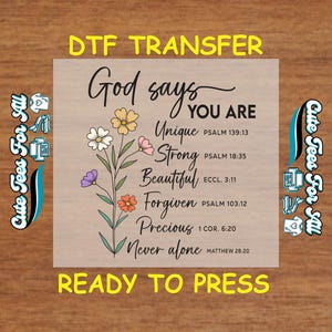 Religious DTF Transfer Iron On Heat Transfer - Ready to Press, God Says You Are Bible Verse DTF Transfer - Iron On Decal for DIY Shirts