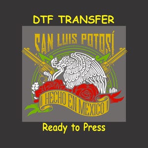 Mexican Heritage DTF Transfer Iron On Heat Transfer - Ready to Press, San Luis Potosí DTF Transfer- Ready to Press Mexican Heritage DIY
