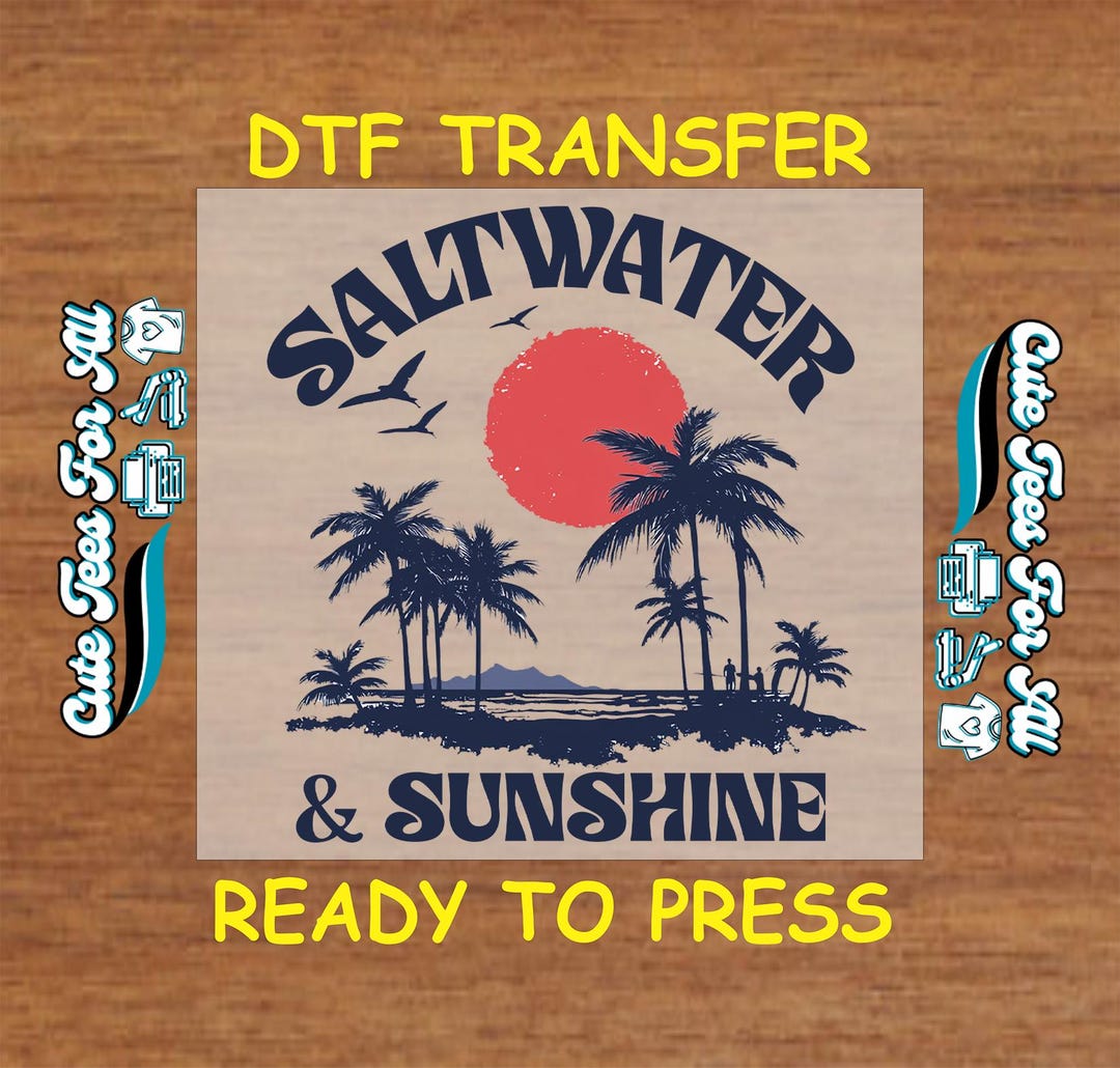 Summer DTF Transfer Iron on Heat Transfer - Ready to Press, Saltwater ...