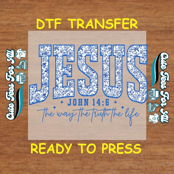 Christian DTF Heat Transfer – Jesus John 14:6 The Way The Truth The Life – Ready to Press Iron On Decal for DIY Shirts
