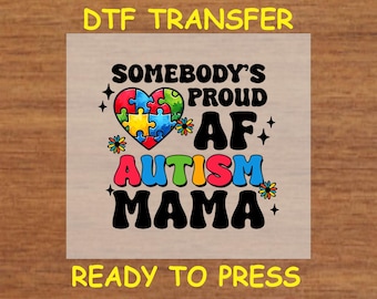 Autism DTF Transfer Iron On Heat Transfer - Ready to Press Hot Peel, Rainbow Proud Autism Mama Autism Awareness DTF Transfer