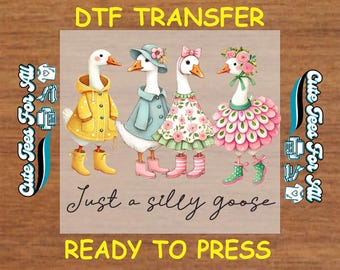 Funny DTF Transfer Iron On Heat Transfer - Ready to Press, Just a Silly Goose DTF Transfer - Ready to Press DIY Cute Duck Shirts