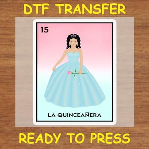 Lotería DTF Transfer Iron On Heat Transfer - Ready to Press Hot Peel, La Quinceañera Lotería DTF Transfer - Hispanic Culture Design