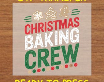 Christmas DTF Transfer Iron On Heat Transfer - Ready to Press Hot Peel, Christmas Baking Crew DTF Transfer - Holiday Baking Design