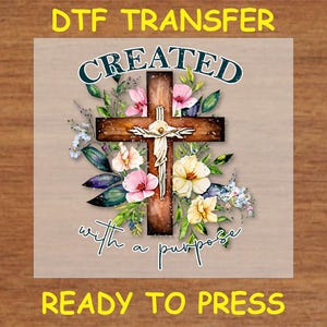 Religious DTF Transfer Iron On Heat Transfer - Ready to Press Hot Peel, Created with a Purpose Religious DTF Transfer - Cross Design