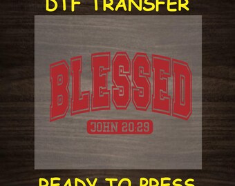 Religious DTF Transfer Iron On Heat Transfer - Ready to Press, Blessed John 20:29 DTF Transfer - Ready to Press Religious DIY Shirt