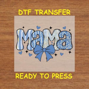 Mom DTF Transfer Iron On Heat Transfer - Ready to Press, Blue Mama Bow DTF Transfer - Ready to Press Cute Mom Print DIY