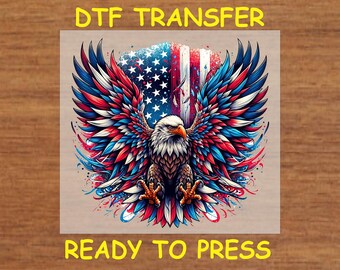 4th Of July DTF Transfer Iron On Heat Transfer - Patriotic Eagle DTF Transfer - Ready to Press for DIY Independence Day Shirts