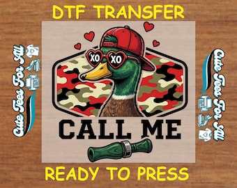 Valentine DTF Transfer – Call Me Duck Camo Design Iron On Heat Transfer Decal Ready to Press DTF for DIY Flirty Shirts
