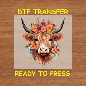 Western DTF Transfer Iron On Heat Transfer - Ready to Press, Floral Highland Cow DTF Transfer - Ready to Press Country Western Print DIY
