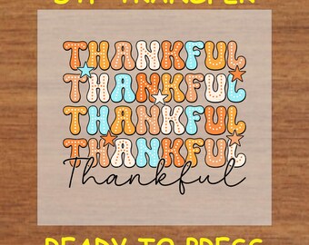 Thanksgiving DTF Transfer Iron On Heat Transfer - Ready to Press Hot Peel, Thankful Design