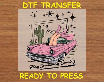 Western DTF Transfer Iron On Heat Transfer - Ready to Press, Play Something Country DTF Transfer - Ready to Press Western Print DIY Shirt