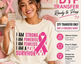 Breast Cancer Survivor DTF Transfer, Strong Powerful Fearless Ready to Press Iron On