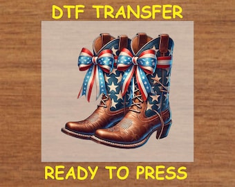 4th Of July DTF Transfer Iron On Heat Transfer- Patriotic Cowgirl Boots DTF Transfer- Ready to Press for DIY Independence Day Shirt