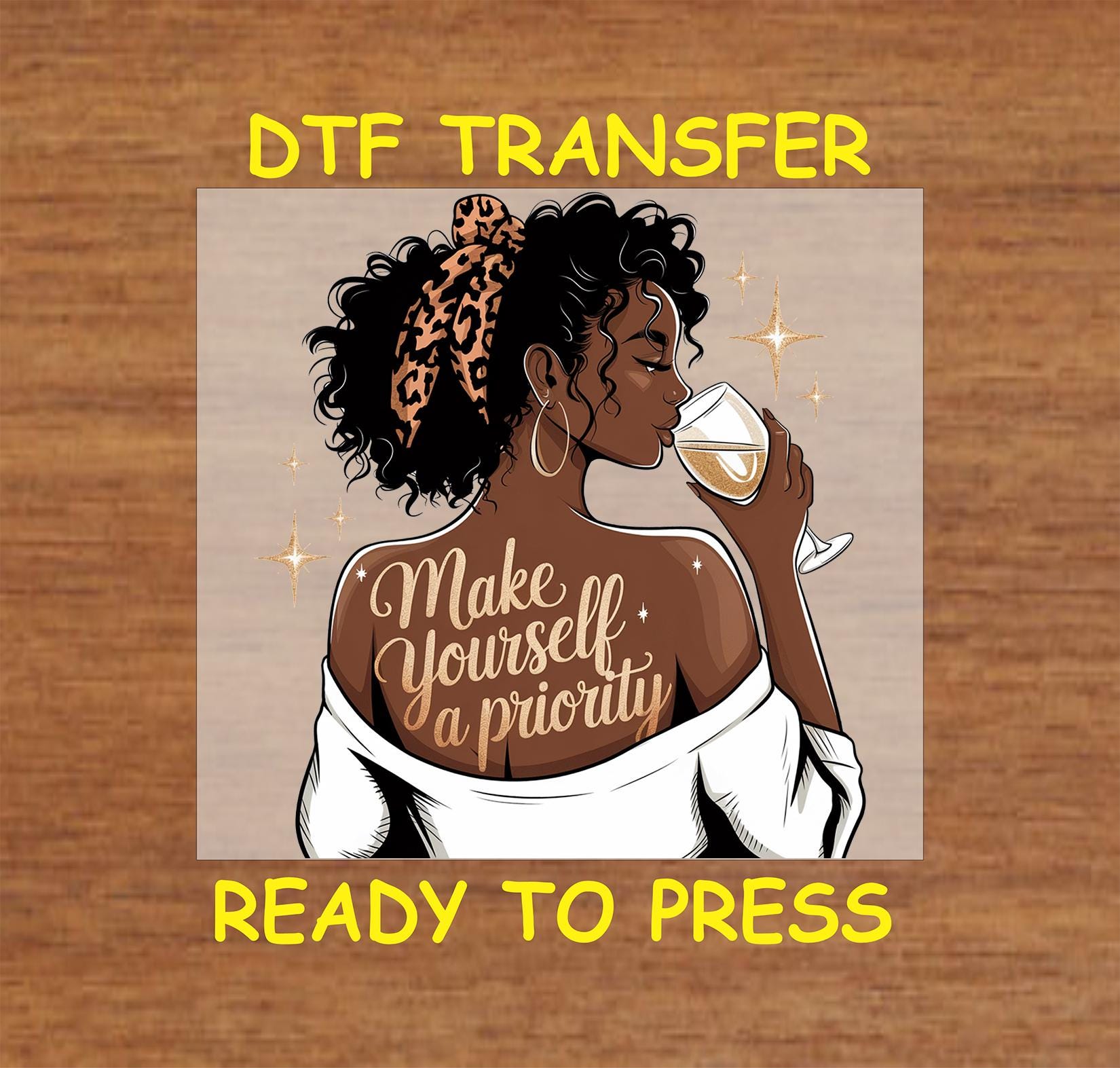 Black History Month DTF Transfer Iron On Heat Transfer - Ready to Press Hot Peel - "Make Yourself a Priority" Black Woman Design, DIY