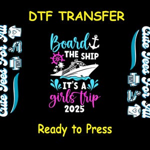 Girls Trip DTF Transfer Iron On Heat Transfer - Ready to Press, Girls Trip 2025 Cruise DTF Transfer - Ready to Press for Vacation Shirts