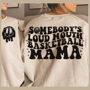 Alguém Loudmouth Basketball Mama DTF Transfer - Pronto para Pressionar