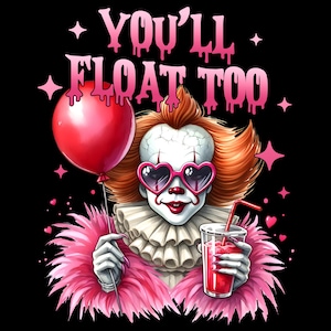 Könnte beinhalten: Eine rosa und rote Illustration eines Clowns mit einem roten Ballon, einer rosa Sonnenbrille und einem rosa Federboa. Der Clown hält ein rotes Getränk mit einem Strohhalm. Der Text "You'll Float Too" ist in rosa Buchstaben über dem Clown geschrieben.