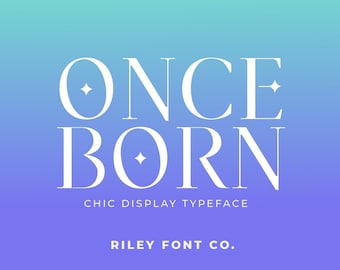 Once Born Font - Display Font, Celestial Font, Boho Font, Elegant Font, Commercial Use Font, Cool Font, Fashion Font, Logo Font, Pretty Font