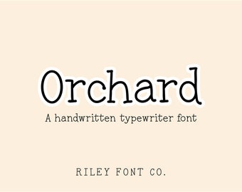 Orchard Font - Handwritten Typewriter Font, Organic Font, Rustic Font, Cricut Font, Procreate Font, Quote Font, Cute Commercial Use Font