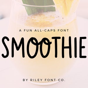 May include: A fun all-caps font called "SMOOTHIE" in black text on a light yellow background. The text is in a handwritten style.