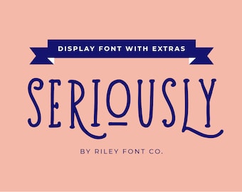 Seriously Font - Handwritten Font, Ligature Font, Display Font, Bold Font, Boho Font, Fun, Procreate Font, Cricut Font, Font with extras