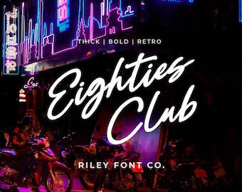 Eighties Club Font - Retro Script Font, Cricut Font, Bold Font, Signature Font, Photography Logo Font, Cool Font, Commercial Use Font