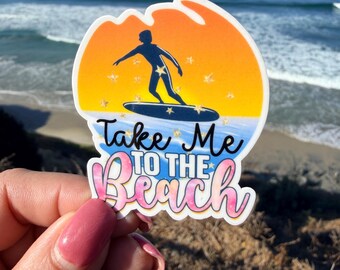 Take me to the Beach Surfer Sticker Colorful stickers laptop sticker water-resistant water bottle  waves surfer beach outdoors ocean art