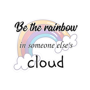 Be the Rainbow Vinyl Sticker