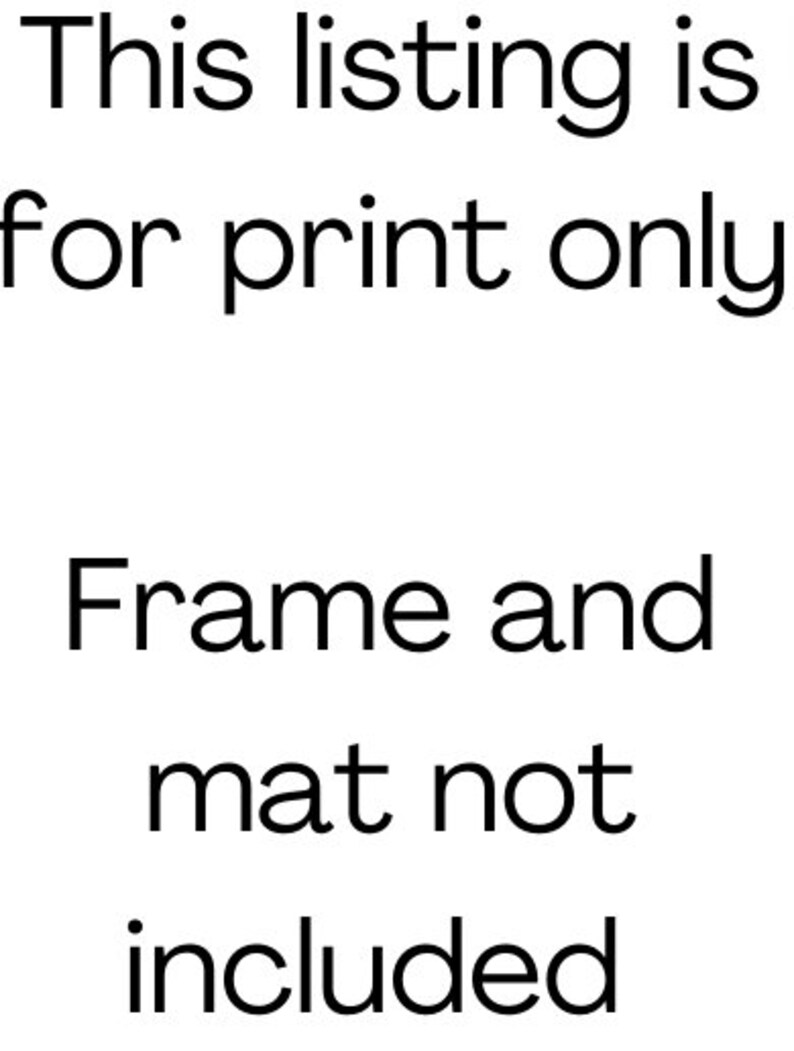 Peut inclure: Texte qui indique "Cette annonce est pour l'impression uniquement. Cadre et passe-partout non inclus."