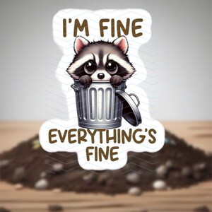 Everything’s Fine Sticker, Raccoon Sticker, Cute Raccoon Sticker, Trash Raccoon Sticker, Trash Panda Sticker