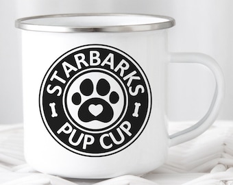 Starbarks Pup Cup. Reusable Puppuccino Mug. Dog Mom Gift, Dog Dad Gift. Enamel Camping Mug