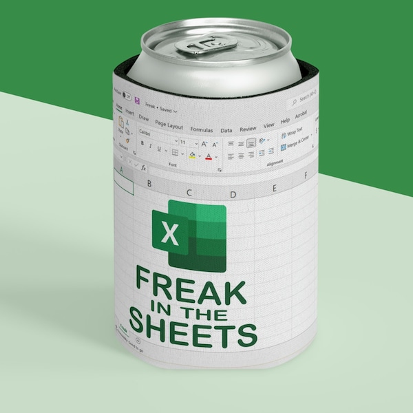 Freak In The Sheets Can Coozie, Excel Can Cooler, Spreadsheet Can Coozie, Custom Can Cooler Party Favor, Accountant Gift, Funny Liner