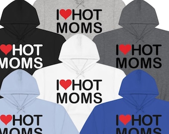 I Heart Hot Moms Hoodie: Graphic Sweatshirt for Teens
