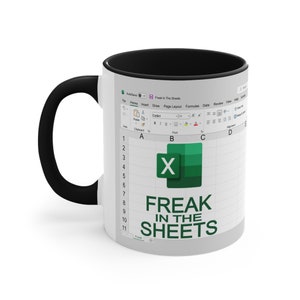 Freak In The Sheets Coffee Mug, Excel Spreadsheet Mug, 11 oz, Spreadsheet Lover Gift, Accountant Mug, Tax Accountant Gift, Mug Excel